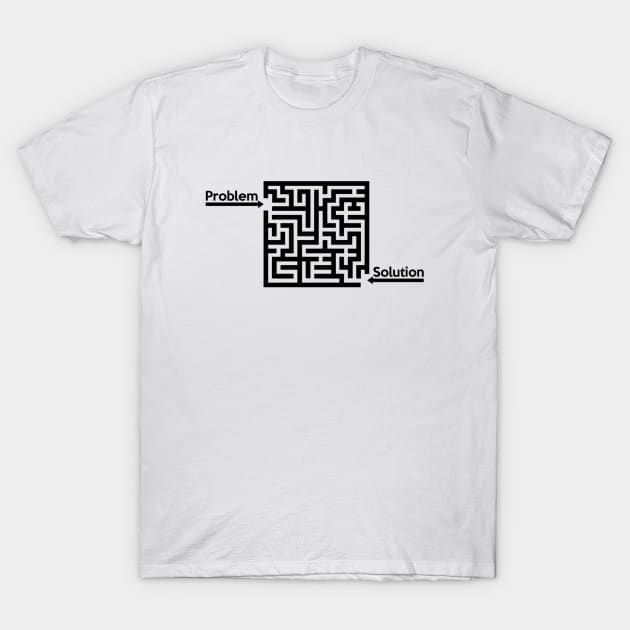 Problem Maze Solution T-Shirt by AustralianMate